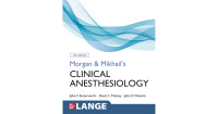 Morgan and Mikhail's Clinial Anaesthesiology