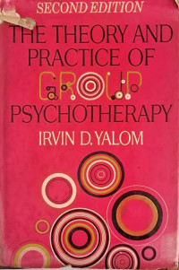 The Theory and Practice of  Group Psychotherapy